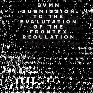 BVMN Submission to the Evaluation of Frontex Regulation